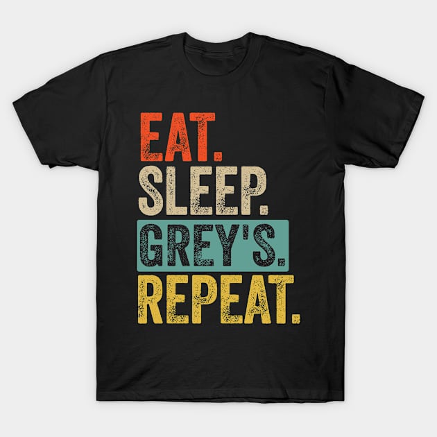 Eat sleep grey's repeat retro vintage T-Shirt by Lyume